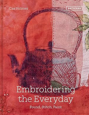 Book: Embroidering the Everyday: Found, Stitch And Paint