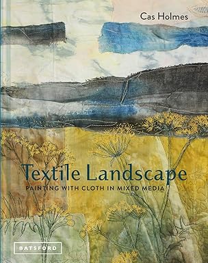 Book: Textile Landscape: Painting With Cloth In Mixed Media