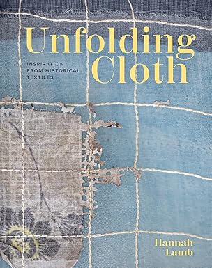 Book: Unfolding Cloth: Inspiration from Historical Textiles